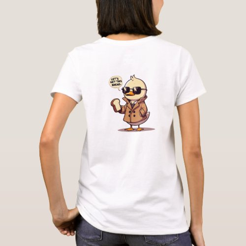 Let take this bread eating duck T_Shirt