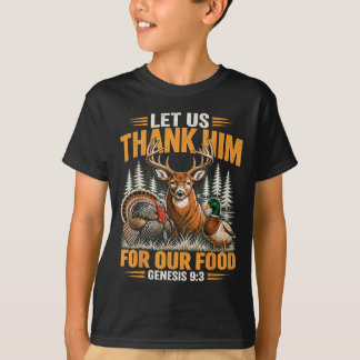 Let Thank For Food Christian Turkey Deer Duck T-Shirt
