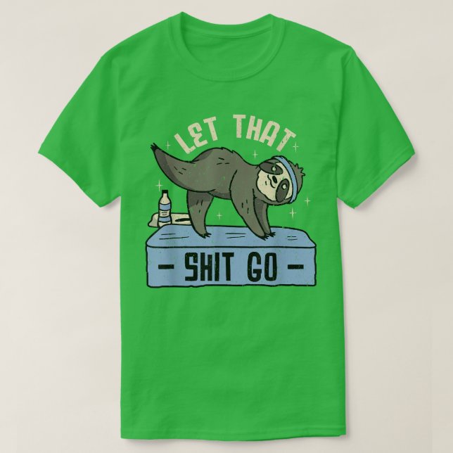Let That Go T-Shirt (Design Front)