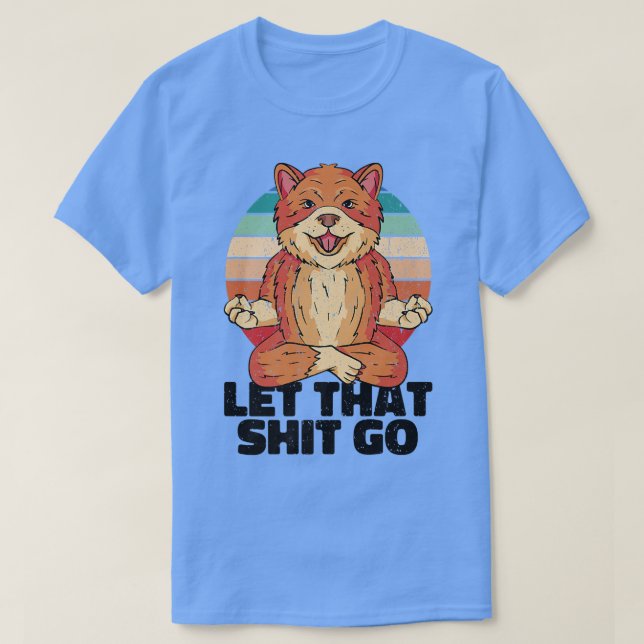Let That Go T-Shirt (Design Front)