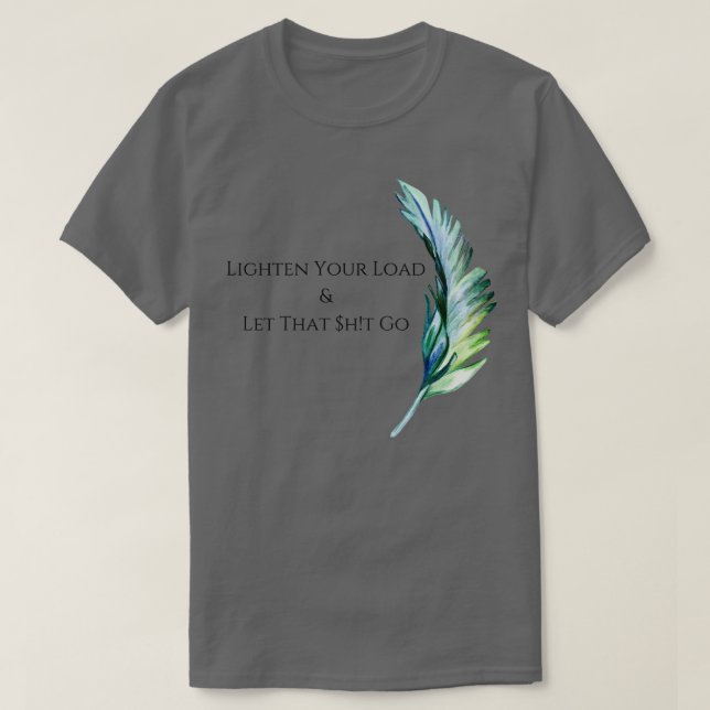 Let That Go T-Shirt (Design Front)