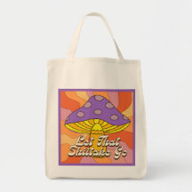 Let That Shiitake Go Tote