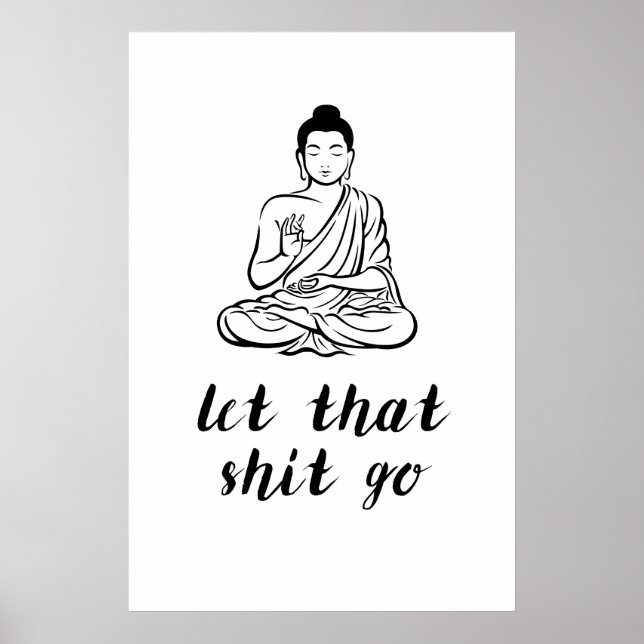 Let That Sht Go  Funny Buddha Print  Cheeky (Front)