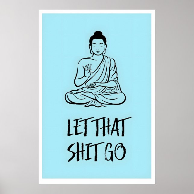 Let That Sht Go  Funny Buddha Print  Cheeky (Front)
