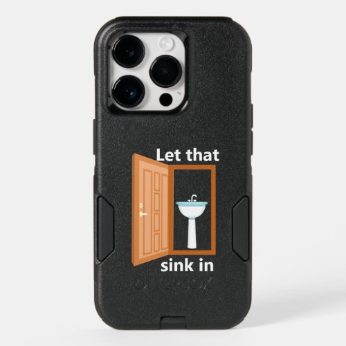 Let That Sink In OtterBox iPhone 14 Pro Case