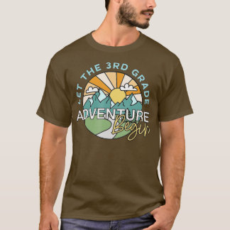 Let The 3rd Grade Adventure Begin Teacher Back To T-Shirt