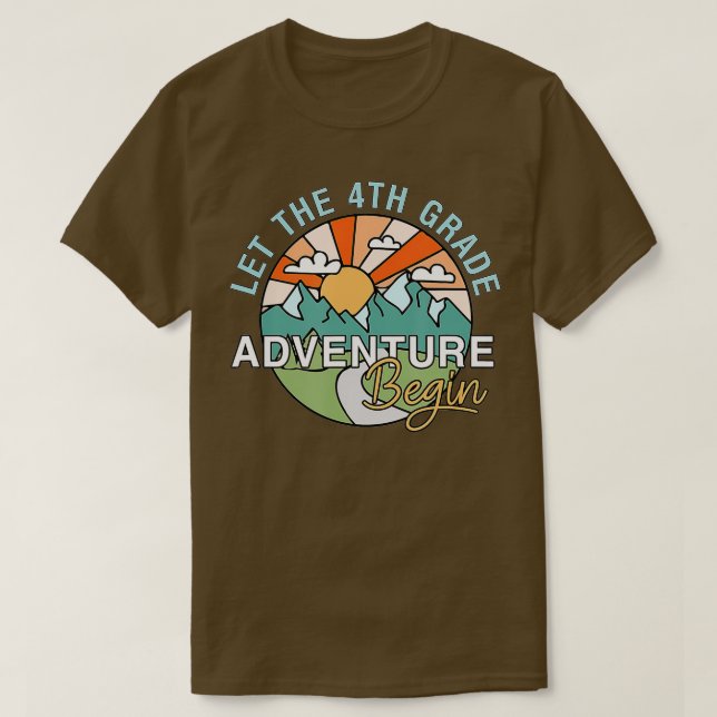 Let The 4th Grade Adventure Begin Teacher Back To  T-Shirt (Design Front)