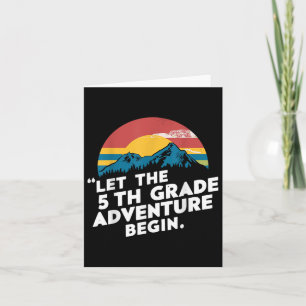 Let The 5th Grade Adventure Begin Fifth Grade Teac Card
