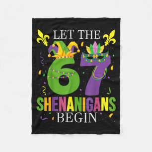 Let The 67 Shenanigans Begin Funny 6 7 Six Seven M Fleece Blanket