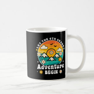 Let The 6th Grade Adventure Begin Retro First Day Coffee Mug