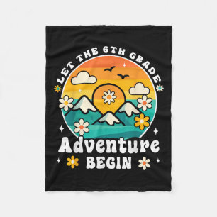 Let The 6th Grade Adventure Begin Retro First Day Fleece Blanket