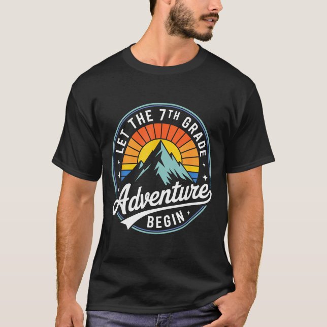 Let The 7th Grade Adventure Begin Back To School S T-Shirt (Front)