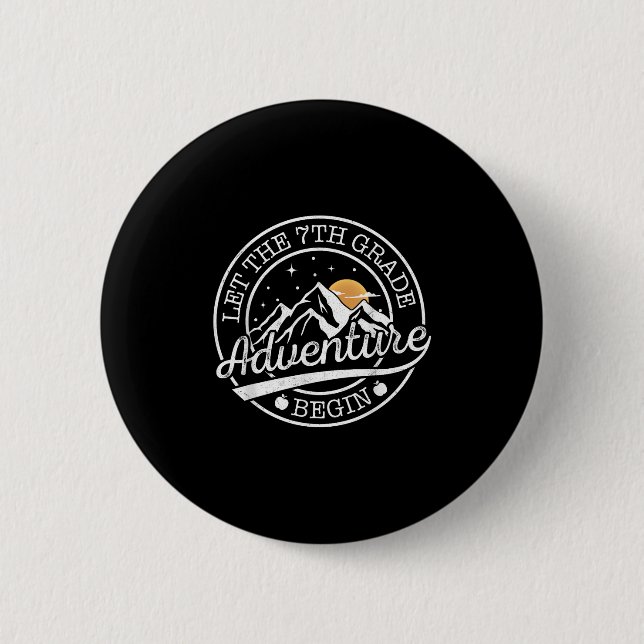Let The 7th Grade Adventure Begin Retro First Day  Button (Front)