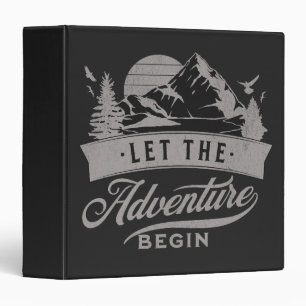 Let the adventure begin 3 ring binder