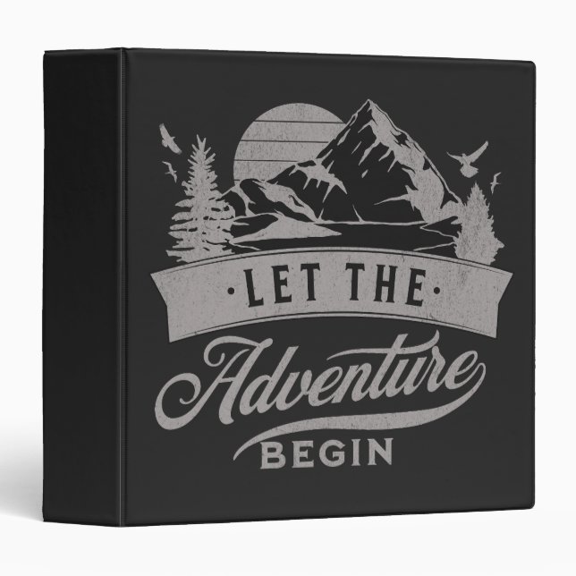 Let the adventure begin 3 ring binder (Front/Spine)