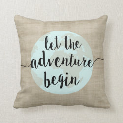 Let the Adventure Begin Big World Quote Pillow