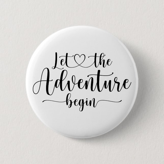 Let The Adventure Begin Button (Front)