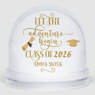 Let the Adventure Begin Class of Graduation Funny Snow Globe