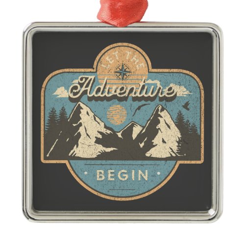 Let the adventure begin metal ornament