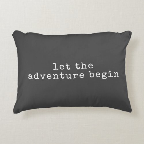 Let The Adventure Begin Modern Minimalist Quote Accent Pillow
