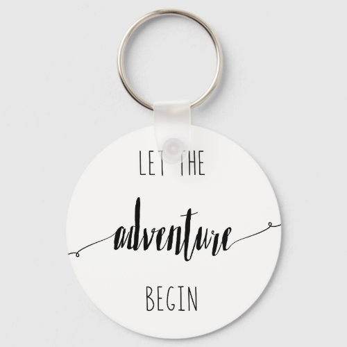 Let the Adventure Begin Quote Keychain