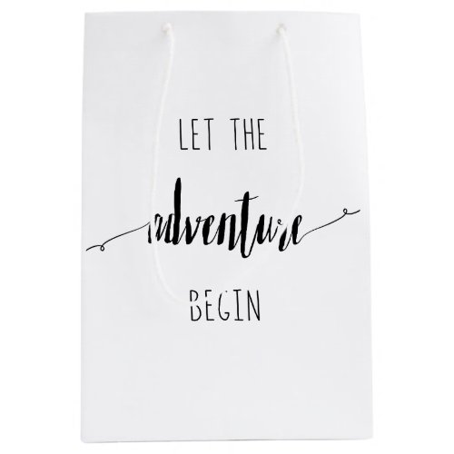 Let the Adventure Begin Quote Medium Gift Bag
