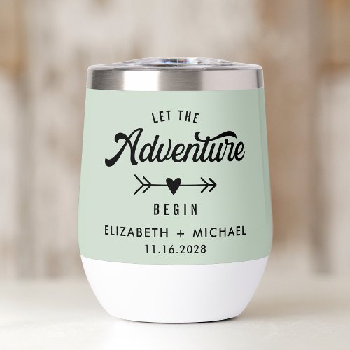 Let The Adventure Begin Sage Green Wedding Thermal Wine Tumbler