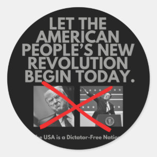 Let The American People's New Revoltuion Begin Tod Classic Round Sticker