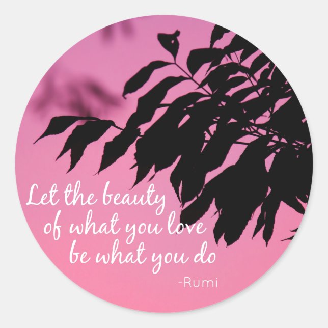 Let the Beauty of what you Love Rumi Quote Classic Round Sticker (Front)