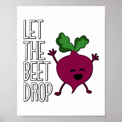 Let The Beet Drop Pun Vegan Gardening Poster