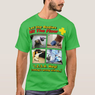 Let The Bodies Hit the Floor and Cant Get Up T-Shirt