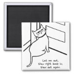 Let The Cat Out  - Funny Cat Gift For Cat Lovers Magnet at Zazzle