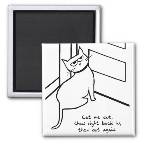 Let the Cat Out  _ Funny Cat Gift for Cat Lovers Magnet