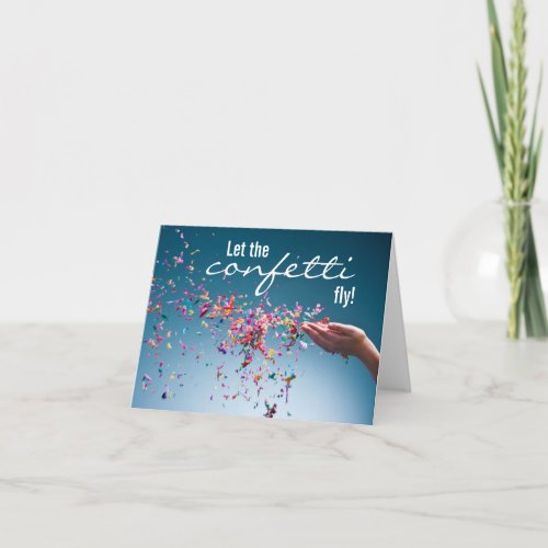 Let the Confetti Fly Birthday Card
