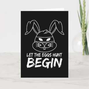Let the Eggs Hunt begin - Funny Easter Card
