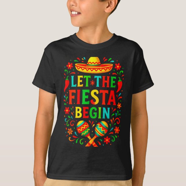 Let the fiesta begin - cinco de mayo party fun Let T-Shirt (Front)