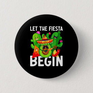 Let the fiesta begin funny cinco de mayo mexican L Button