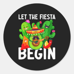 Let the fiesta begin funny cinco de mayo mexican L Classic Round Sticker
