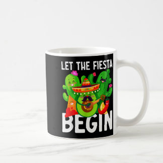 Let the fiesta begin funny cinco de mayo mexican L Coffee Mug