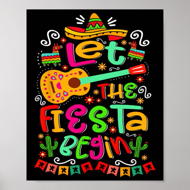 Let The Fiesta Begin Party Mexico Mexican Cinco De Poster (Front)