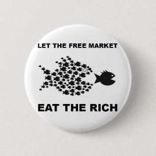 Let the free market eat the rich button