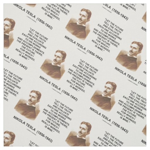 Let The Future Tell The Truth Nikola Tesla Quote Fabric