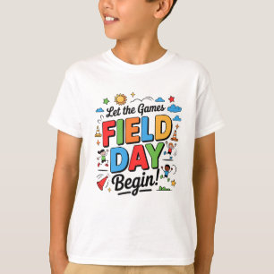 Let The Games Begin Field Day Fun Day Teacher Kids T-Shirt