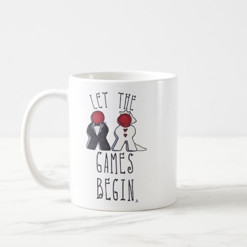 Let the Games Begin Meeple Wedding Fun Art Coffee Mug