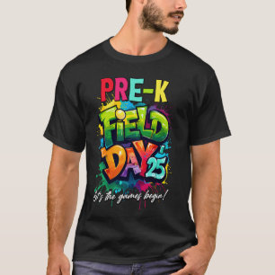 Let The Games Begin Pre-K Field Day 2025 Teacher K T-Shirt