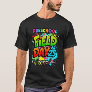 Let The Games Begin Preschool Field Day 2025 Teach T-Shirt
