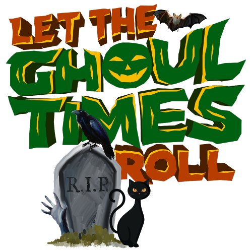 Let the ghoul time roll sign