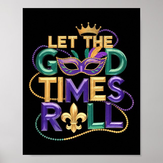 Let The Good Time Roll Mardi Gras Carnival Men Wom Poster (Front)