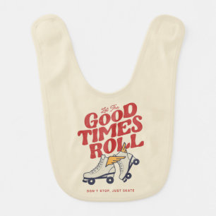 LET THE GOOD TIMES ROLL 80s RETRO ROLLER SKATE Baby Bib