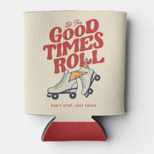 LET THE GOOD TIMES ROLL 80s RETRO ROLLER SKATE Can Cooler